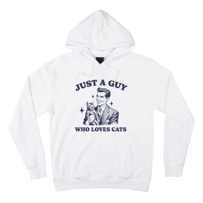 Just A Guy Who Loves Cats Funny Retro Design Hoodie