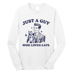 Just A Guy Who Loves Cats Funny Retro Design Long Sleeve Shirt