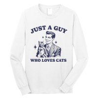 Just A Guy Who Loves Cats Funny Retro Design Long Sleeve Shirt