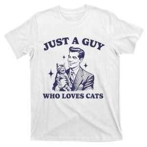 Just A Guy Who Loves Cats Funny Retro Design T-Shirt