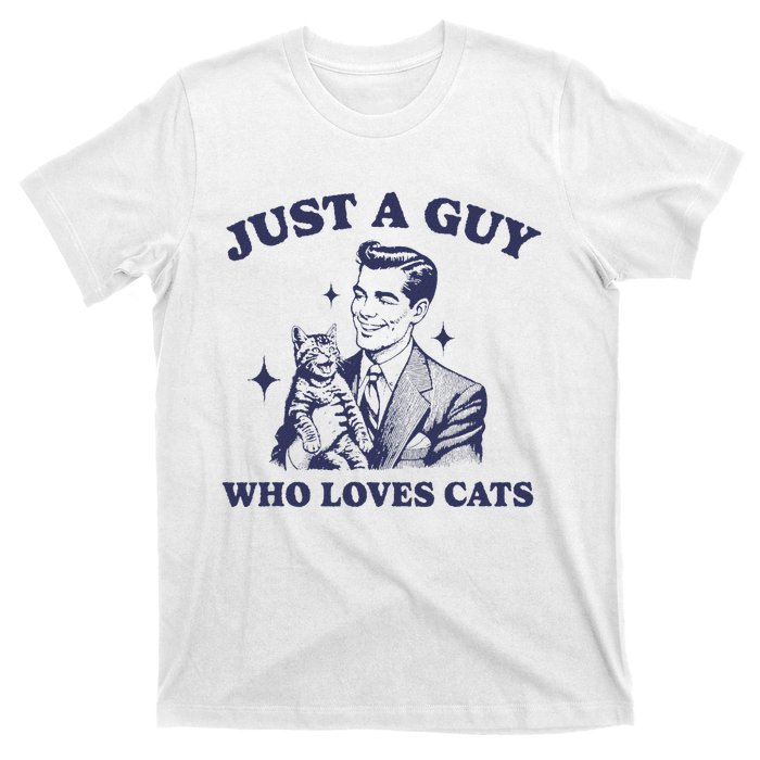 Just A Guy Who Loves Cats Funny Retro Design T-Shirt