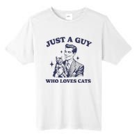 Just A Guy Who Loves Cats Funny Retro Design Tall Fusion ChromaSoft Performance T-Shirt