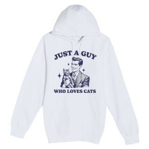 Just A Guy Who Loves Cats Funny Retro Design Premium Pullover Hoodie