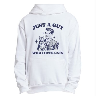 Just A Guy Who Loves Cats Funny Retro Design Urban Pullover Hoodie