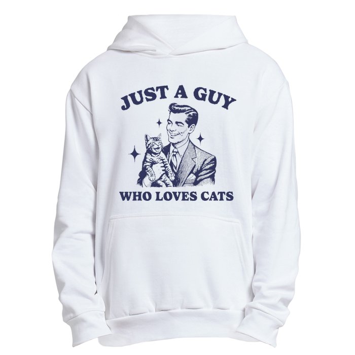 Just A Guy Who Loves Cats Funny Retro Design Urban Pullover Hoodie