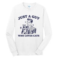 Just A Guy Who Loves Cats Funny Retro Design Tall Long Sleeve T-Shirt