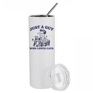 Just A Guy Who Loves Cats Funny Retro Design Stainless Steel Tumbler