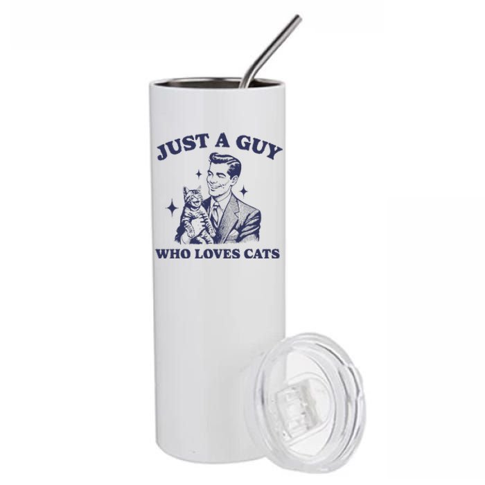 Just A Guy Who Loves Cats Funny Retro Design Stainless Steel Tumbler