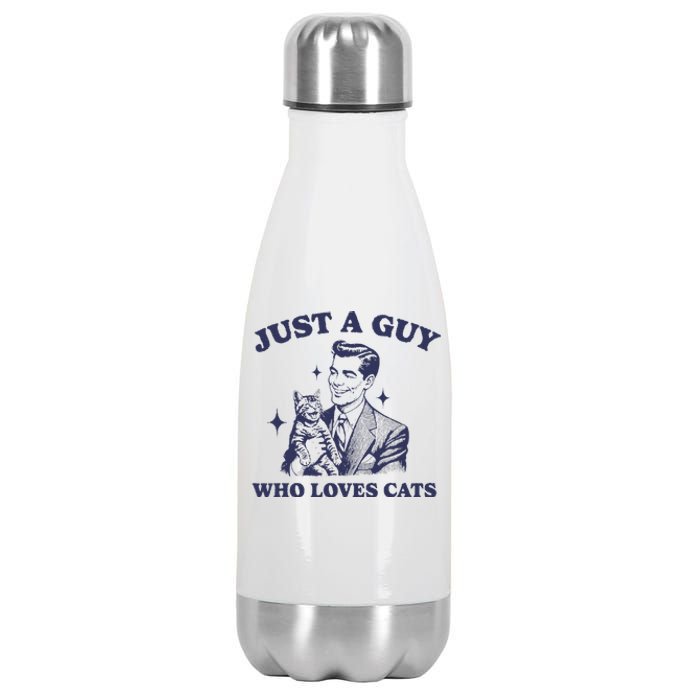 Just A Guy Who Loves Cats Funny Retro Design Stainless Steel Insulated Water Bottle