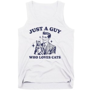 Just A Guy Who Loves Cats Funny Retro Design Tank Top