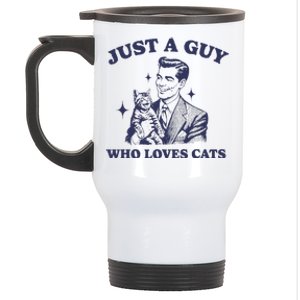 Just A Guy Who Loves Cats Funny Retro Design Stainless Steel Travel Mug