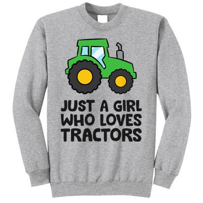 Just A Girl Who Loves Tractors Tall Sweatshirt