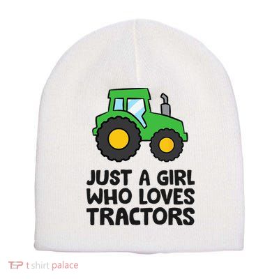 Just A Girl Who Loves Tractors Short Acrylic Beanie