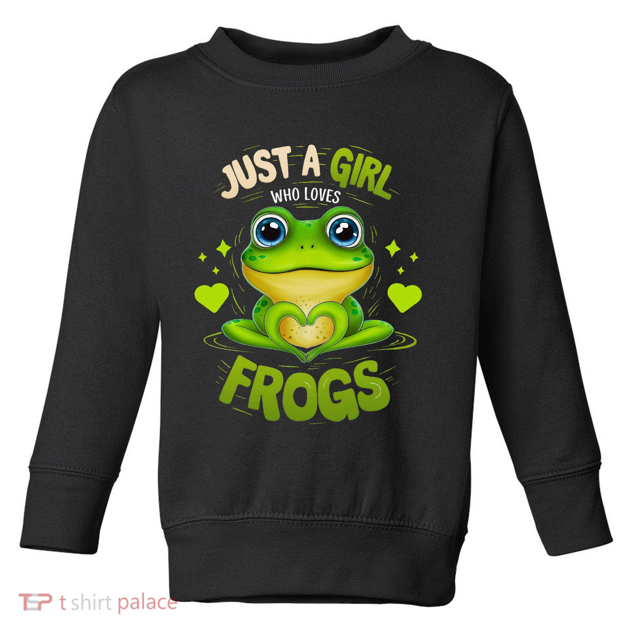 Just A Girl Who Loves Frogs Funny Frog Lover Girl Woman Toddler Sweatshirt