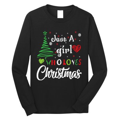 Just A Girl Who Loves Christmas Funny Design For Wo Long Sleeve Shirt