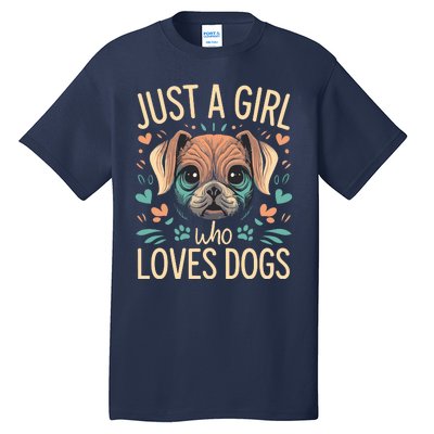 Just A Girl Who Loves Dogs Tall T-Shirt