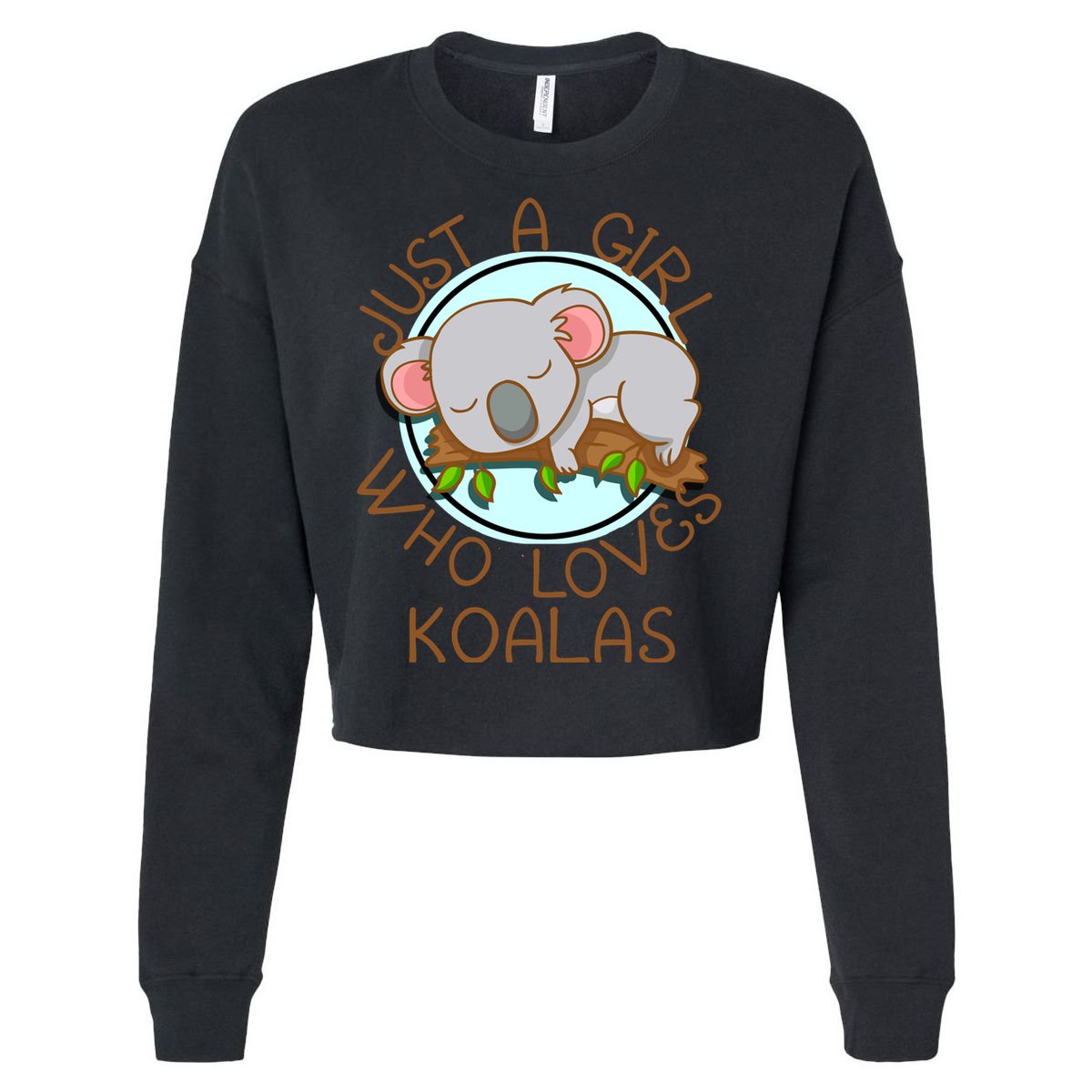 Just A Girl Who Loves Koala Bear Gift Cropped Pullover Crew
