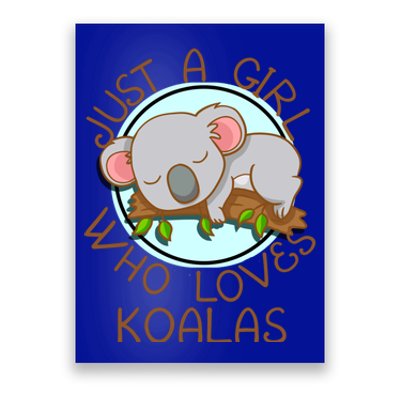 Just A Girl Who Loves Koala Bear Gift Poster