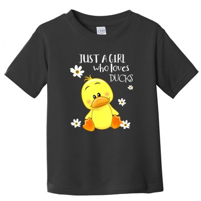 Just A Girl Who Loves Ducks Duck Lover Cute Toddler T-Shirt