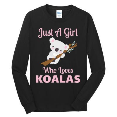 Just A Girl Who Loves Koalas Tall Long Sleeve T-Shirt