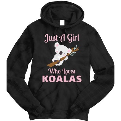 Just A Girl Who Loves Koalas Tie Dye Hoodie