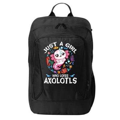 Just a Girl Who Loves Axolotls Cute Axolotl  City Backpack