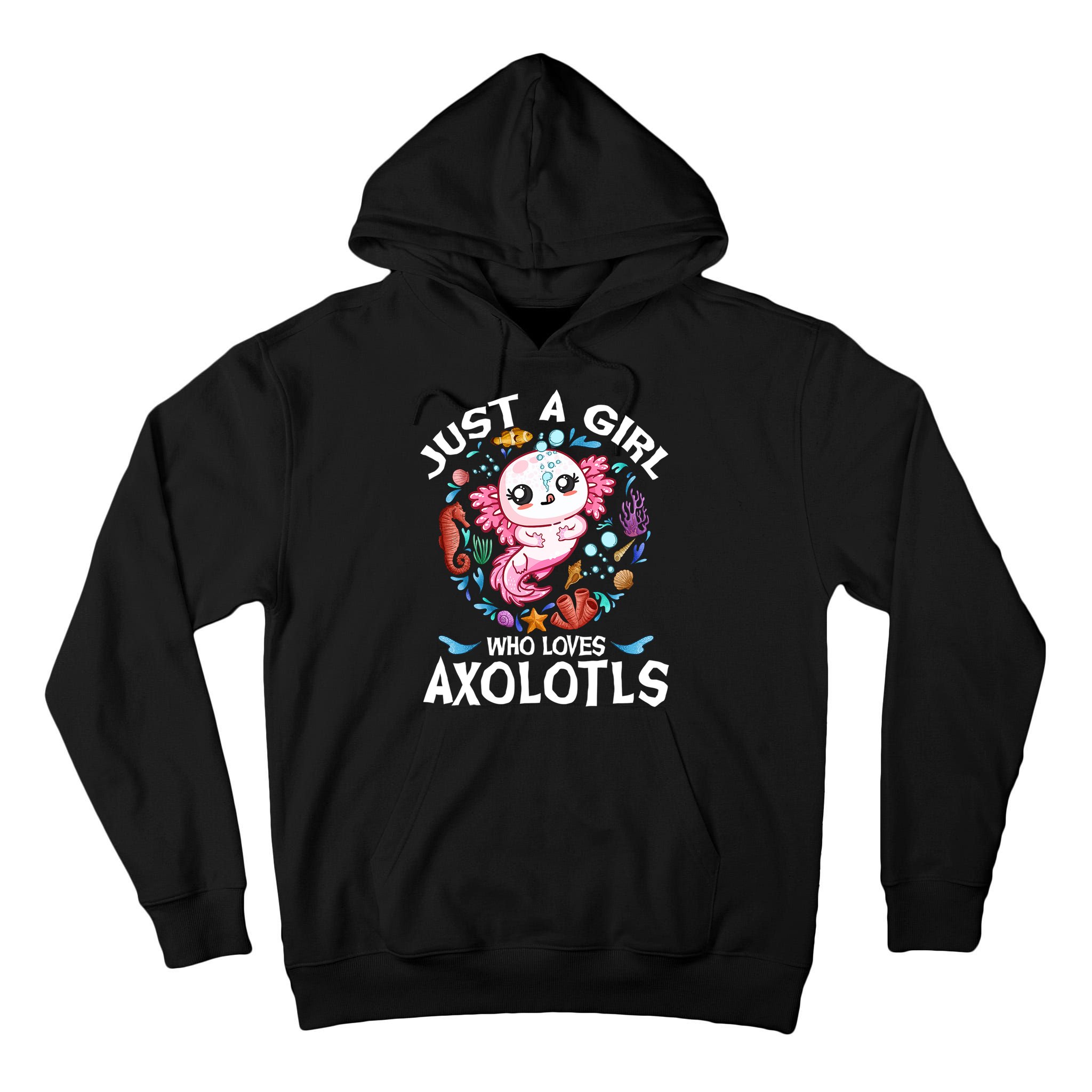 Just a Girl Who Loves Axolotls Cute Axolotl  Tall Hoodie