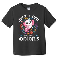 Just a Girl Who Loves Axolotls Cute Axolotl  Toddler T-Shirt