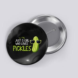 Just A Girl Who Loves Pickles Cuts Pickles Cooking Birthday Button