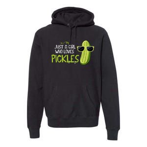 Just A Girl Who Loves Pickles Cuts Pickles Cooking Birthday Premium Hoodie