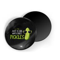 Just A Girl Who Loves Pickles Cuts Pickles Cooking Birthday Magnet