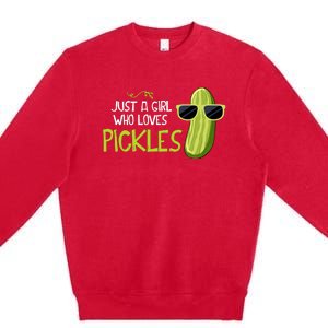 Just A Girl Who Loves Pickles Cuts Pickles Cooking Birthday Premium Crewneck Sweatshirt