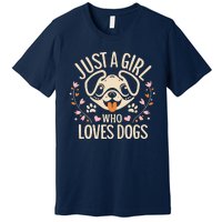 Just A Girl Who Loves Dogs Premium T-Shirt