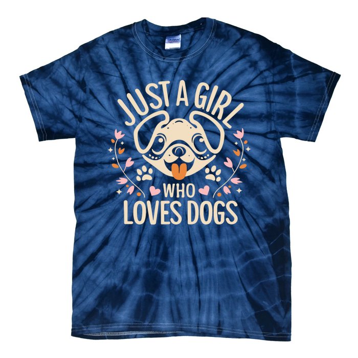 Just A Girl Who Loves Dogs Tie-Dye T-Shirt