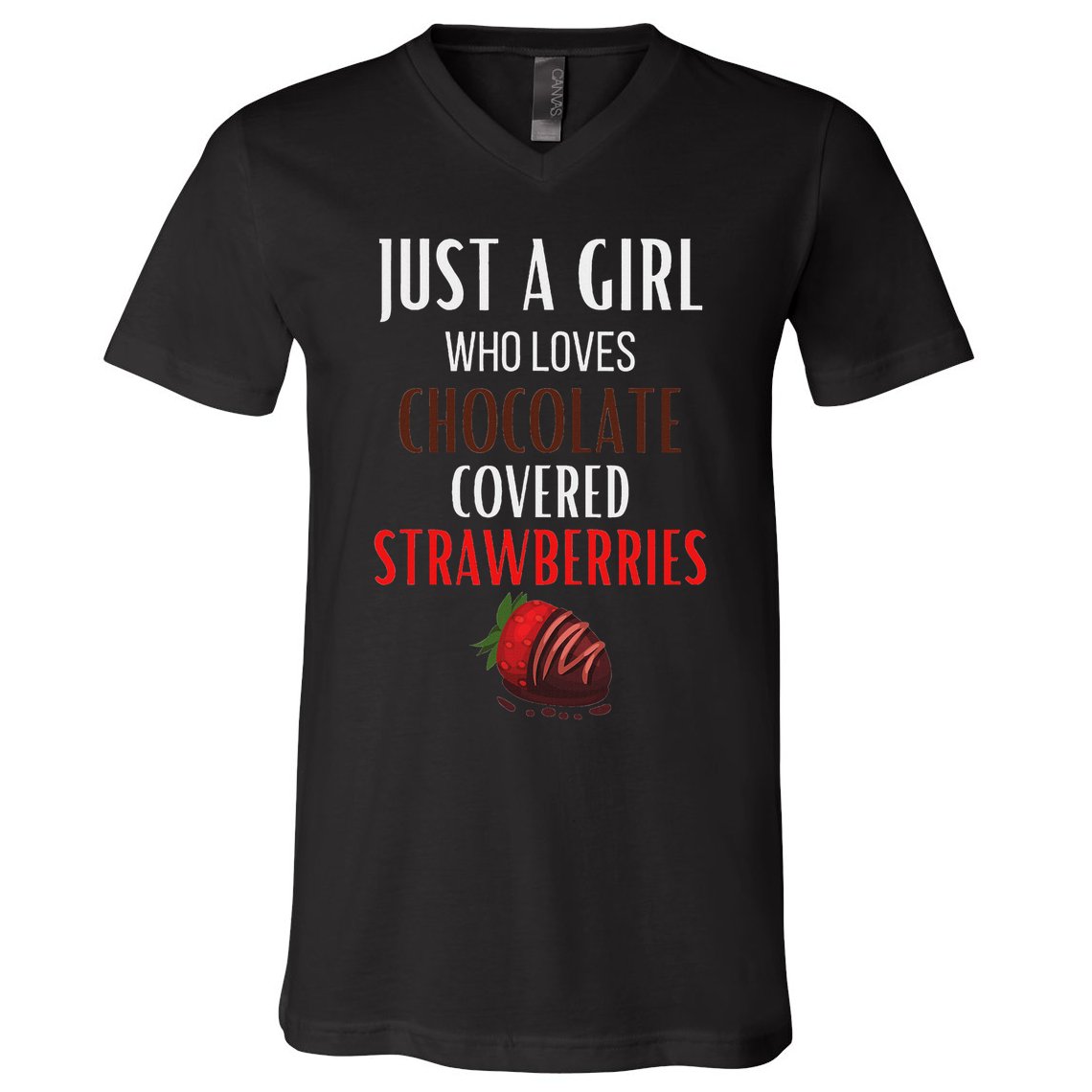 Just A Girl Who Loves Chocolate Covered Strawberries V-Neck T-Shirt