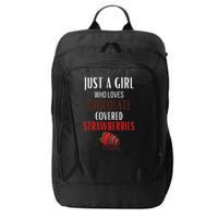 Just A Girl Who Loves Chocolate Covered Strawberries City Backpack