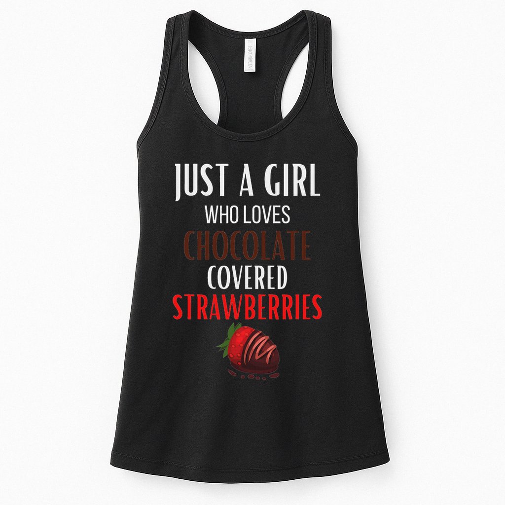 Just A Girl Who Loves Chocolate Covered Strawberries Womens Tank Top