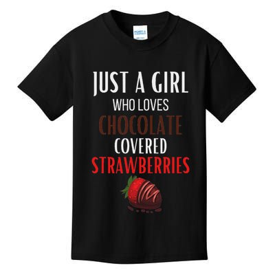 Just A Girl Who Loves Chocolate Covered Strawberries Kids T-Shirt
