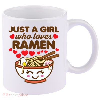 Just A Girl Who Loves Ramen Cute Kawaii Asian Noodles Lover 11oz C Handle Ceramic Mug