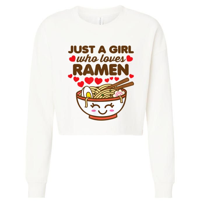 Just A Girl Who Loves Ramen Cute Kawaii Asian Noodles Lover Cropped Pullover Crew