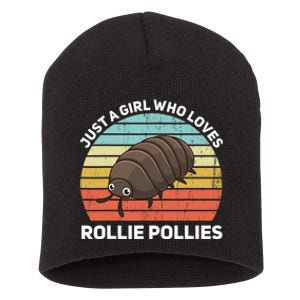 Just A Girl Who Loves Rollie Pollies Isopod Entomologist Short Acrylic Beanie