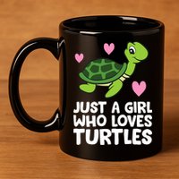 Just A Girl Who Loves Turtles 11oz C Handle Ceramic Mug