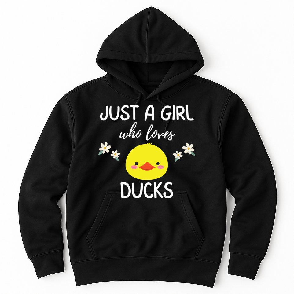 Just A Girl Who Loves Ducks Cute Duck Lover Owner Gift Hoodie