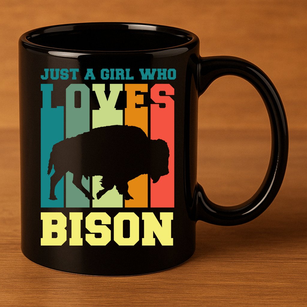 Just A Girl Who Loves Bison 11oz C Handle Ceramic Mug