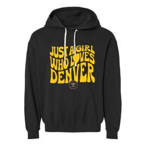 Just A Girl Who Loves D.E.N.V.E.R Nuggets Wavy Garment-Dyed Fleece Hoodie