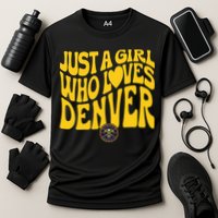 Just A Girl Who Loves D.E.N.V.E.R Nuggets Wavy Performance Shirt