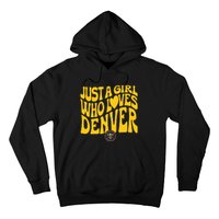 Just A Girl Who Loves D.E.N.V.E.R Nuggets Wavy Hoodie