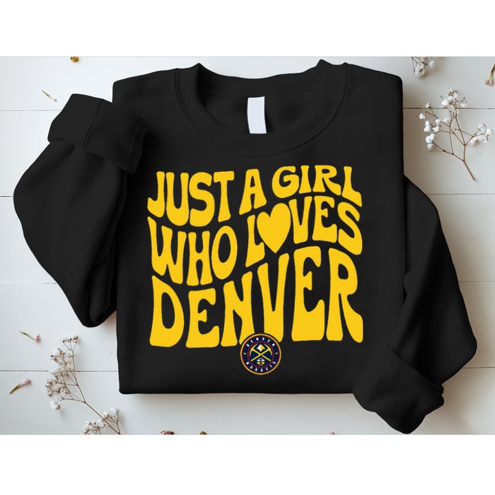 Just A Girl Who Loves D.E.N.V.E.R Nuggets Wavy Sweatshirt