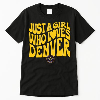 Just A Girl Who Loves D.E.N.V.E.R Nuggets Wavy Tall T-Shirt