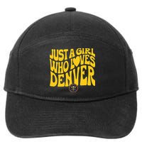 Just A Girl Who Loves D.E.N.V.E.R Nuggets Wavy 7-Panel Snapback Hat
